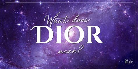 what is dior|meaning of Dior.